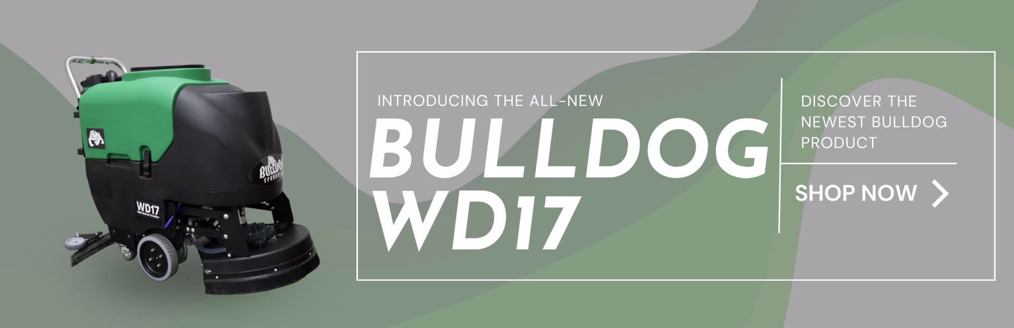 Bulldog WD17 floor scrubber with text introducing the all-new bulldog wd17 discover the newest bulldog product shop now