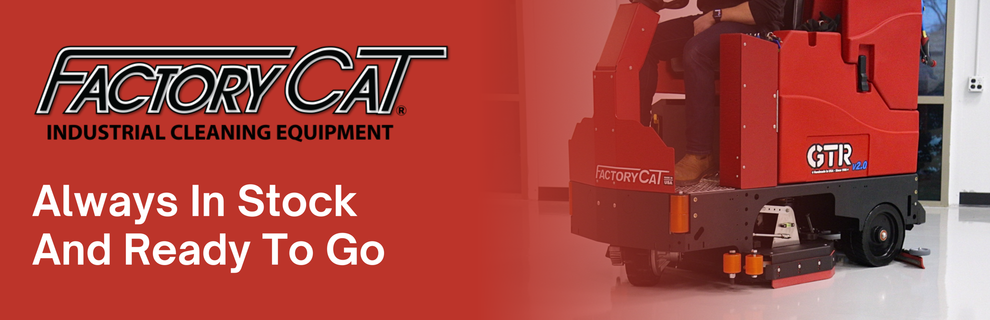 Factory Cat GTR floor scrubber with text Factory Cat Industrial Cleaning Equipment in stock through the end of the year
